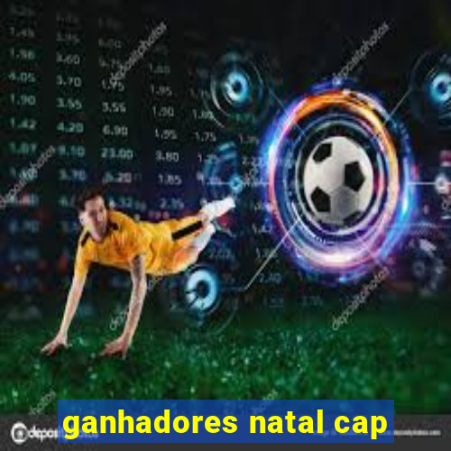 ganhadores natal cap